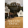 As I Lay Dying (Warbler Classics Annotated Edition)