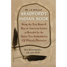 Bradford's Indian Book: Being the True Roote & Rise of American Letters as Revealed by the Native Text Embedded in of Plimoth Plantation