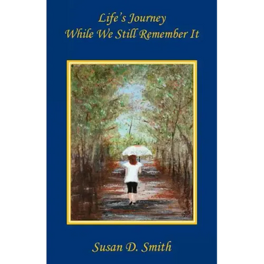 Life's Journey, While We Still Remember It