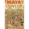 Maya Cholq'ij 2011: Teachings of the Elders/Enseñanzas de los Abuelos