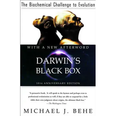 Darwin's Black Box: The Biochemical Challenge to Evolution