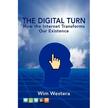 The Digital Turn: How the Internet Transforms Our Existence