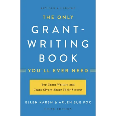 The Only Grant-Writing Book You'll Ever Need