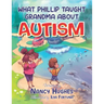 What Phillip Taught Grandma about Autism