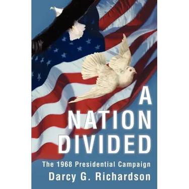 A Nation Divided: The 1968 Presidential Campaign