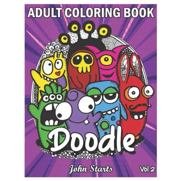 Doodle: An Adult Coloring Book Stress Relieving Doodle Designs Coloring Book with 25 Antistress Coloring Pages for Adults & Te