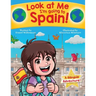 Look at Me I'm going to Spain!: A Bilingual Adventure!