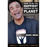 How to Be the Happiest Person on the Planet