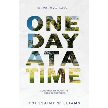 One Day at a Time: A Journey Through the Book of Proverbs