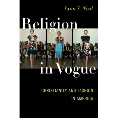 Religion in Vogue: Christianity and Fashion in America