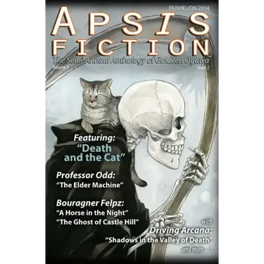 Apsis Fiction Volume 1, Issue 2: Perihelion 2014: The Semi-Annual Anthology of Goldeen Ogawa