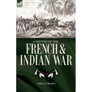 A History of the French & Indian War