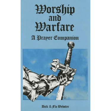 Worship and Warfare: A Prayer Companion