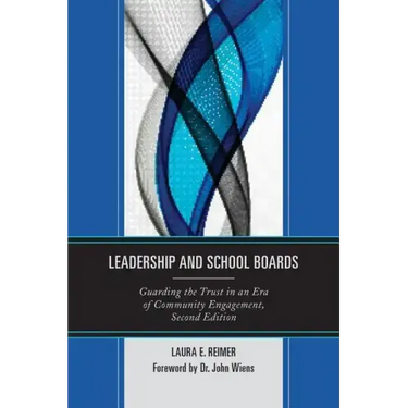Leadership and School Boards: Guarding the Trust in an Era of Community Engagement