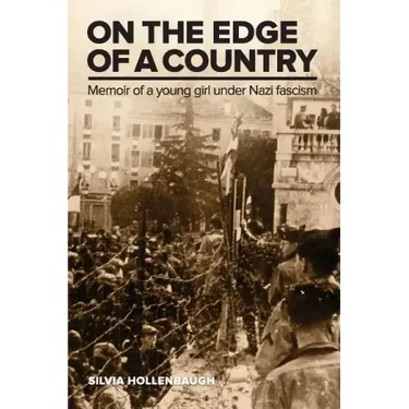 On the Edge of a Country: Memoir of a young girl under Nazi fascism