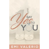 Say Yes to YOU