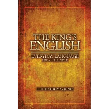 The King's English: Everyday Language from the Bible