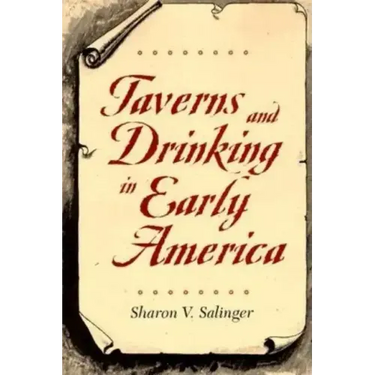 Taverns and Drinking in Early America