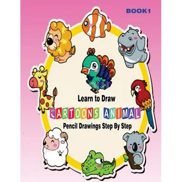 Learn to Draw Cartoons: Pencil Drawings Step By Step Book 1: Pencil Drawing Ideas for Absolute Beginners