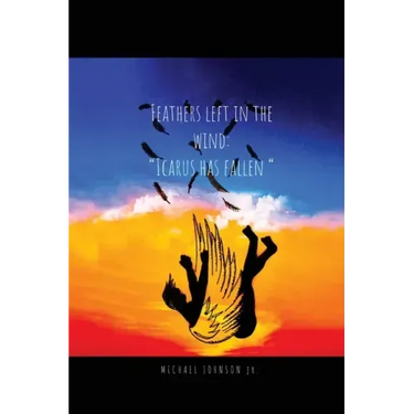 Feathers Left in the Wind: Icarus Has Fallen