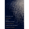 Stolen Air: Selected Poems of Osip Mandelstam