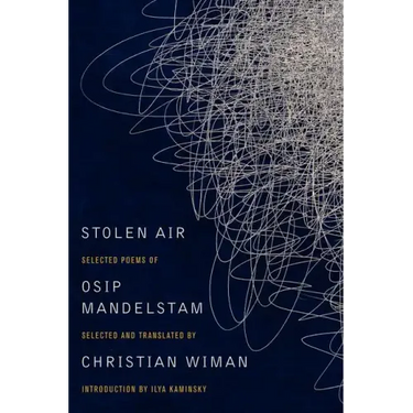 Stolen Air: Selected Poems of Osip Mandelstam