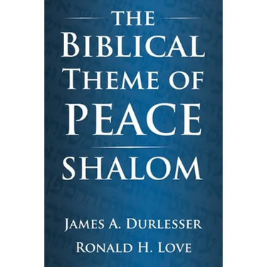 The Biblical Theme of Peace / Shalom