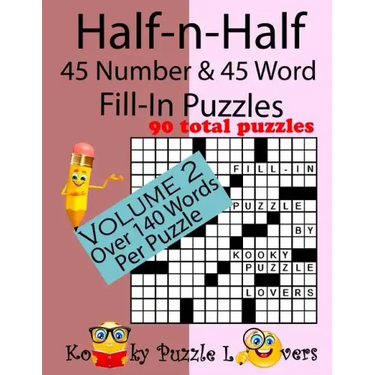 Half-n-Half Fill-In Puzzles, 45 number & 45 Word Fill-In Puzzles, Volume 2