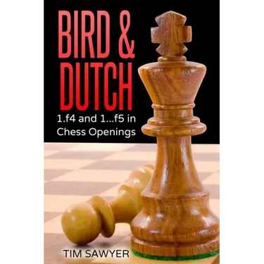Bird & Dutch: 1.f4 and 1...f5 in Chess Openings