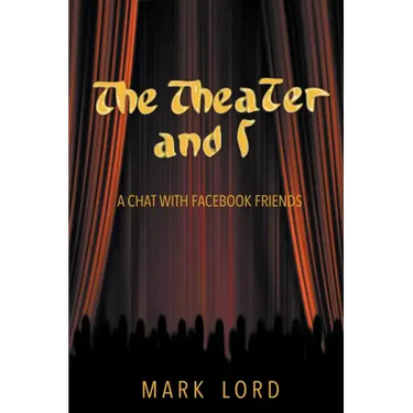 The Theater and I