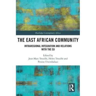 The East African Community: Intraregional Integration and Relations with the EU