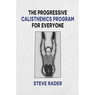 The Progressive Calisthenics Program for Everyone