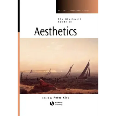 The Blackwell Guide to Aesthetics