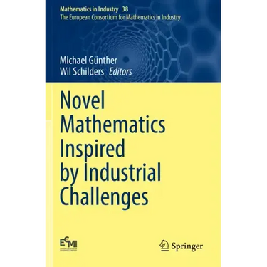 Novel Mathematics Inspired by Industrial Challenges