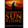 Warlock's Sun Rising: A Dark Fantasy Epic