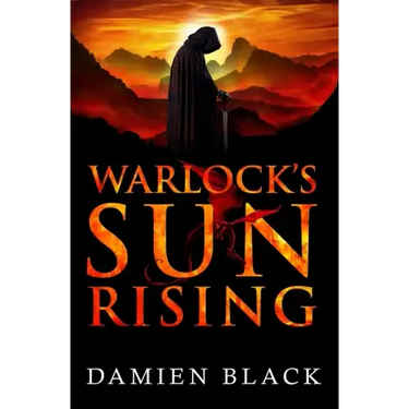 Warlock's Sun Rising: A Dark Fantasy Epic
