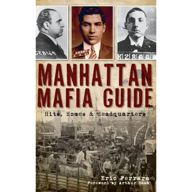 Manhattan Mafia Guide: Hits, Homes & Headquarters