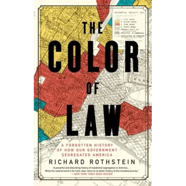 The Color of Law: A Forgotten History of How Our Government Segregated America
