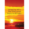 Leaping Off: The Tortured Path to Flight