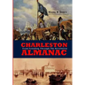 Charleston Almanac: From Founding Through the Revolution