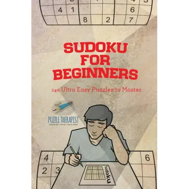 Sudoku for Beginners 240 Ultra Easy Puzzles to Master