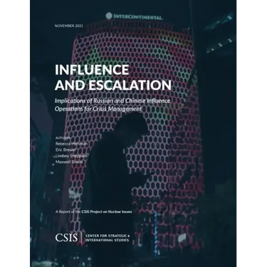 Influence and Escalation: Implications of Russian and Chinese Influence Operations for Crisis Management