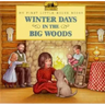 Winter Days in the Big Woods