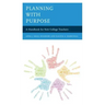 Planning with Purpose: A Handbook for New College Teachers