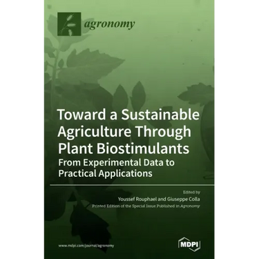 Toward a Sustainable Agriculture Through Plant Biostimulants: From Experimental Data to Practical Applications