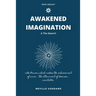 Awakened Imagination & The Search: imagination Creates Reality
