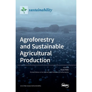 Agroforestry and Sustainable Agricultural Production