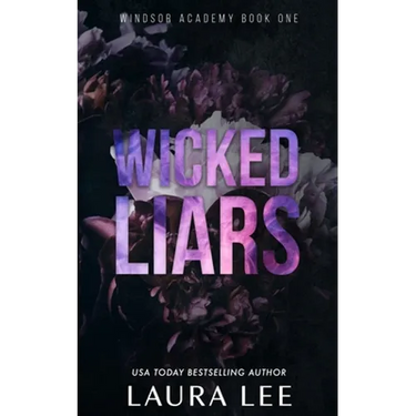 Wicked Liars - Special Edition: A Dark High School Bully Romance