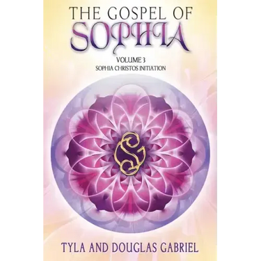 The Gospel of Sophia: Sophia Christos Initiation