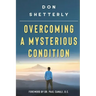 Overcoming A Mysterious Condition